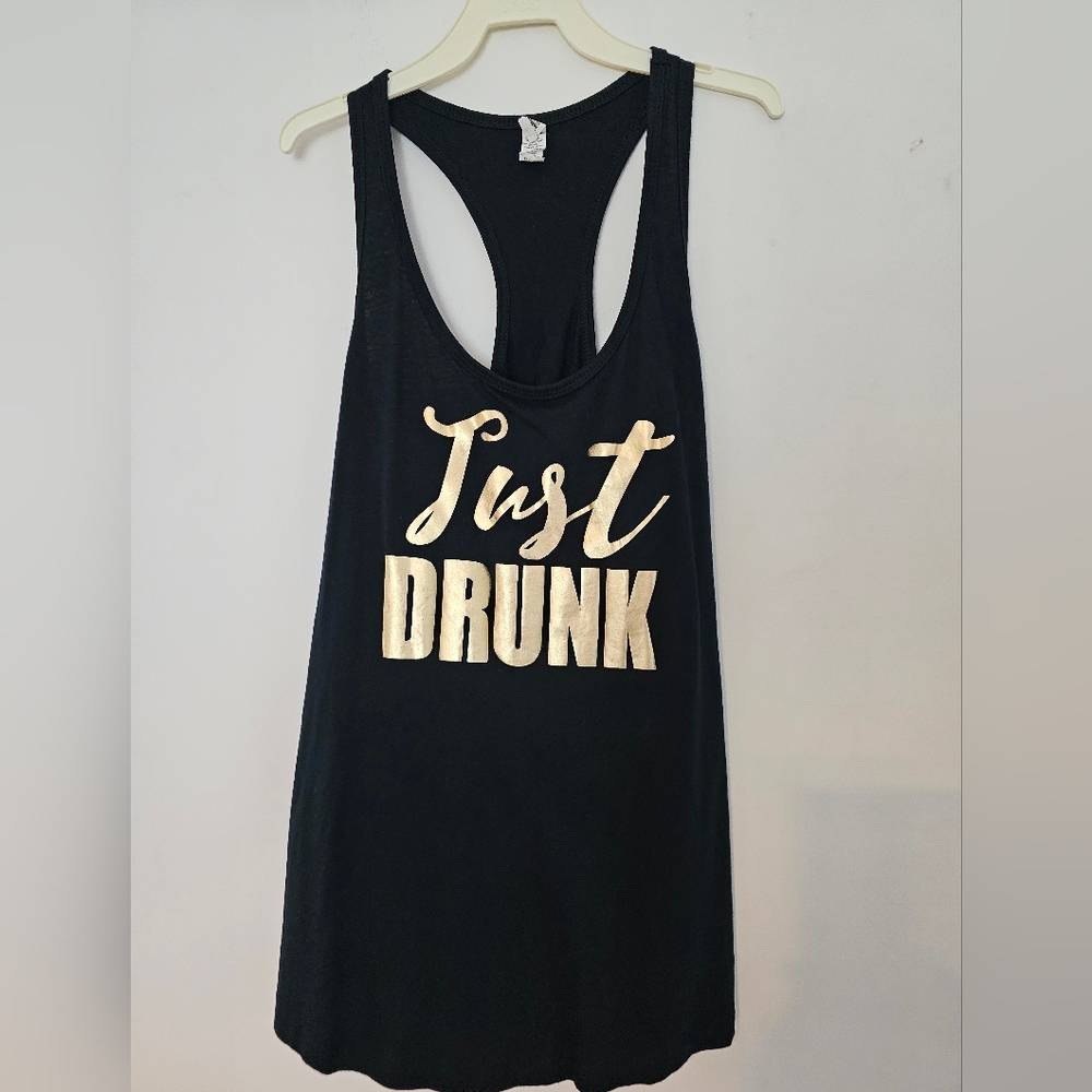 Just drunk tank top